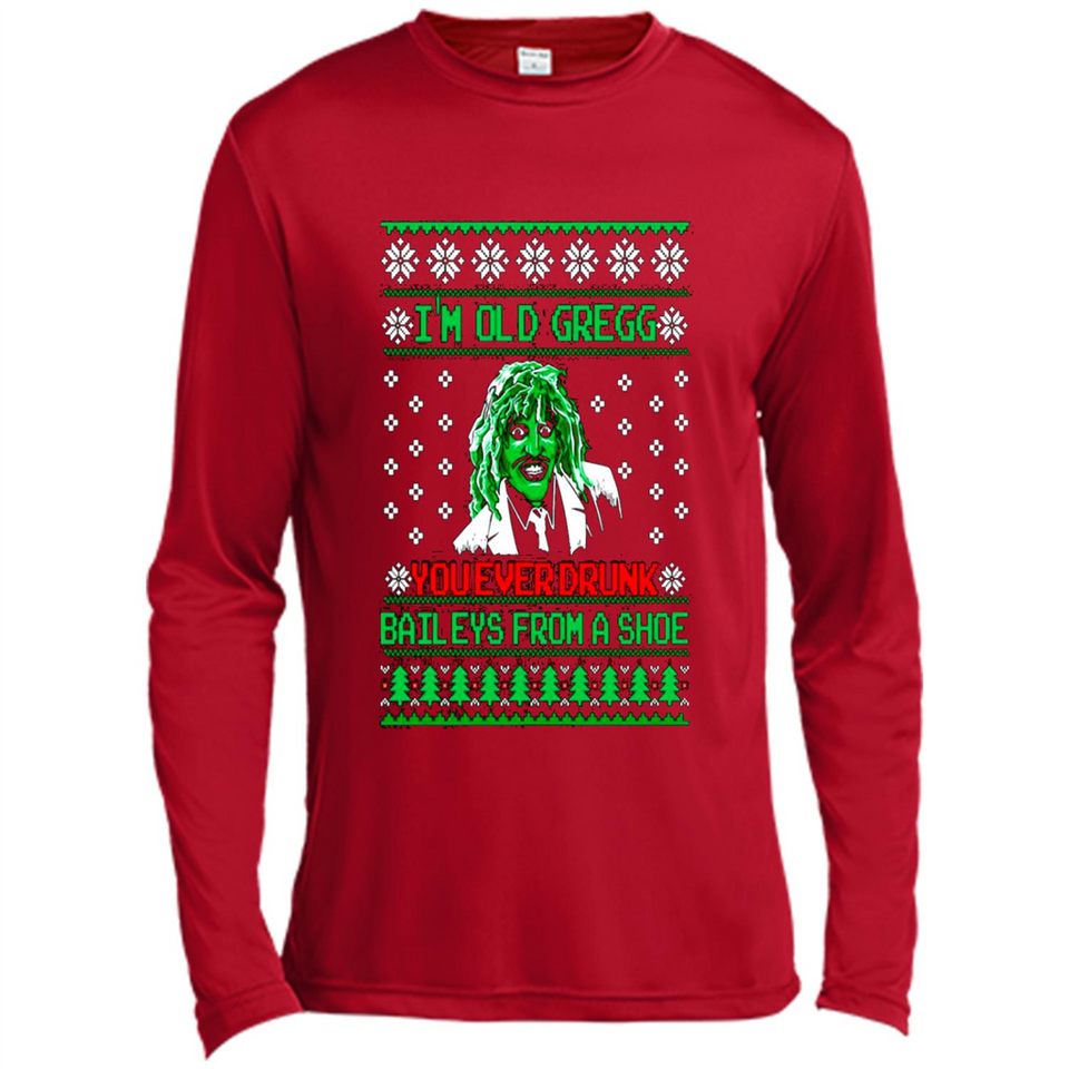 I'm old Gregg you ever drunk baileys from a shoe Christmas sweater PINGPONG