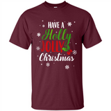 Have A Holly Jolly Christmas T-Shirt Cute Mistletoe - Shirt