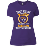 Don't Ask Me Why I'm A Jacksonville Jaguars Fan Ask Yourself
