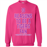 Reasons to be a Detroit Tigers Fan Complete List on Back - Sweatshirt
