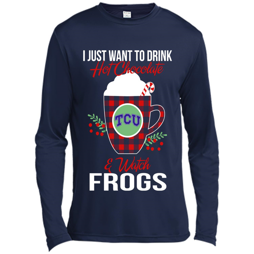 I Just Want To Drink Hot Chocolate & Watch TCU Horned Frogs Ugly Christmas Sweater PINGPONG