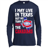 I May Live In Texas But My Team Is The Canadians - Canvas Long Sleeve T-Shirt