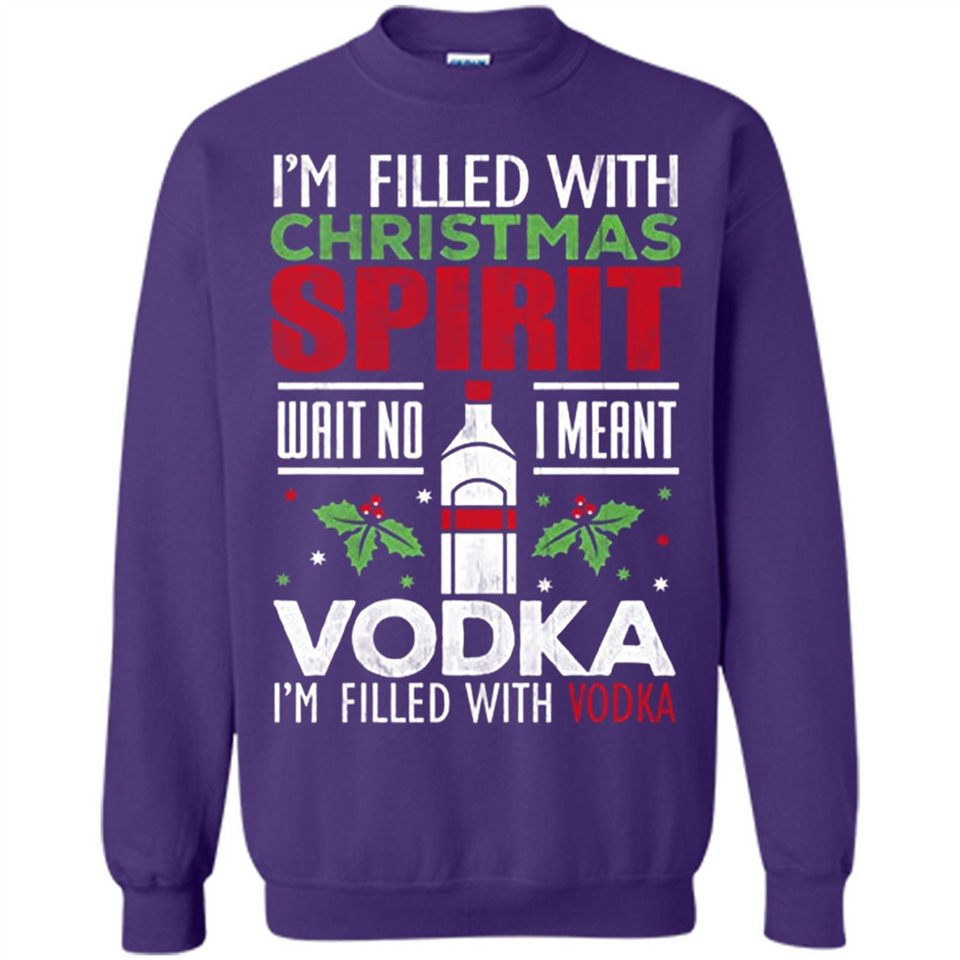 Christmas Gift Shirt Christmas Spirit Vodka Santa - Sweatshirt