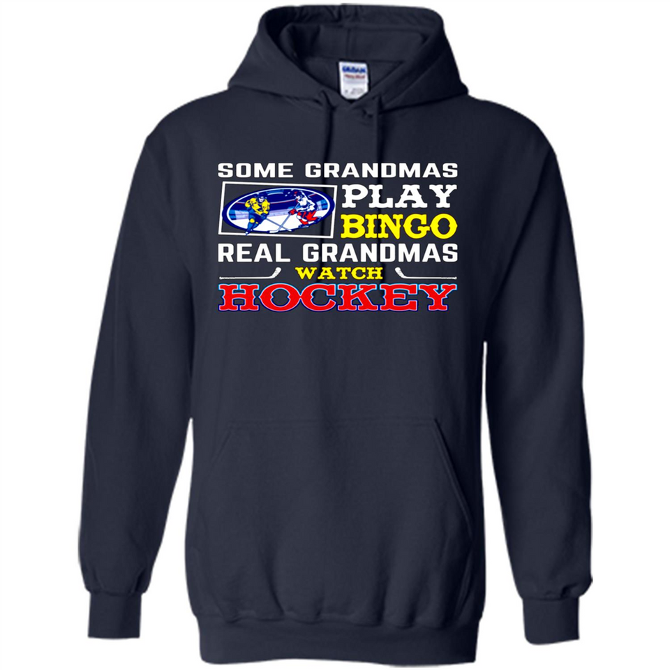 Some Grandmas Play Bingo Real Grandmas Watch Hockey