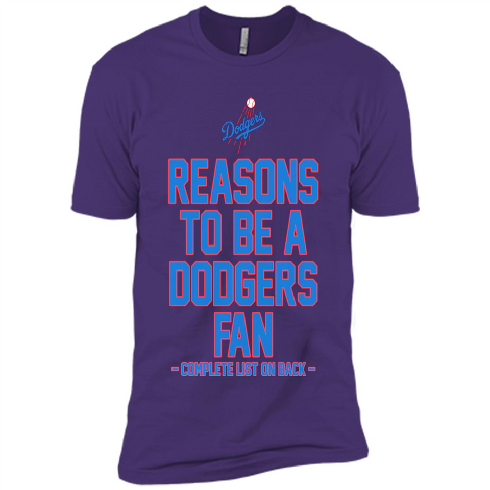 Reasons to be a Los Angeles Dodgers Fan Complete List on Back - Premium Short Sleeve T-Shirt