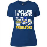 I May Live In Texas But My Team Is The Predators - Ladies' Boyfriend T-Shirt