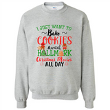 I just Want to bake Cookies and watch Hallmark Christmas movies White T-Shirt - Sweatshirt