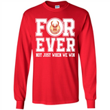 Milwaukee Bucks Forever For ever not just when we win - Long Sleeve T-Shirt