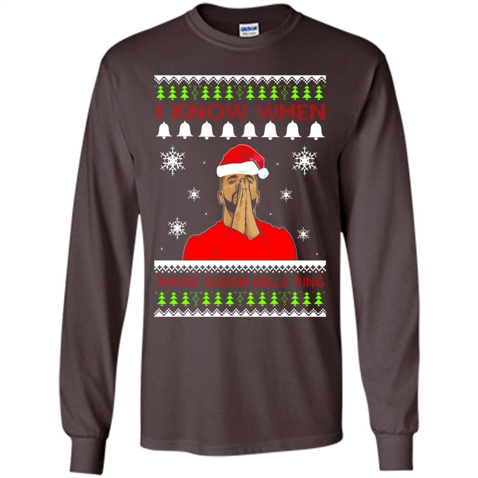 Drake I Know When Those Sleigh Bells Ring Christmas - Long Sleeve T-Shirt
