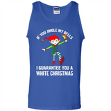 Elf If You Jingle My Bells I Guarantee You A White