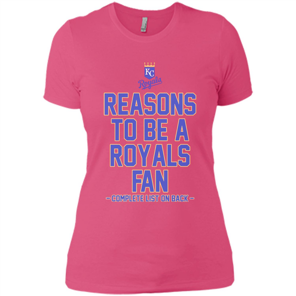 Reasons to be a Kansas City Royals Fan Complete List on Back - Ladies' Boyfriend T-Shirt