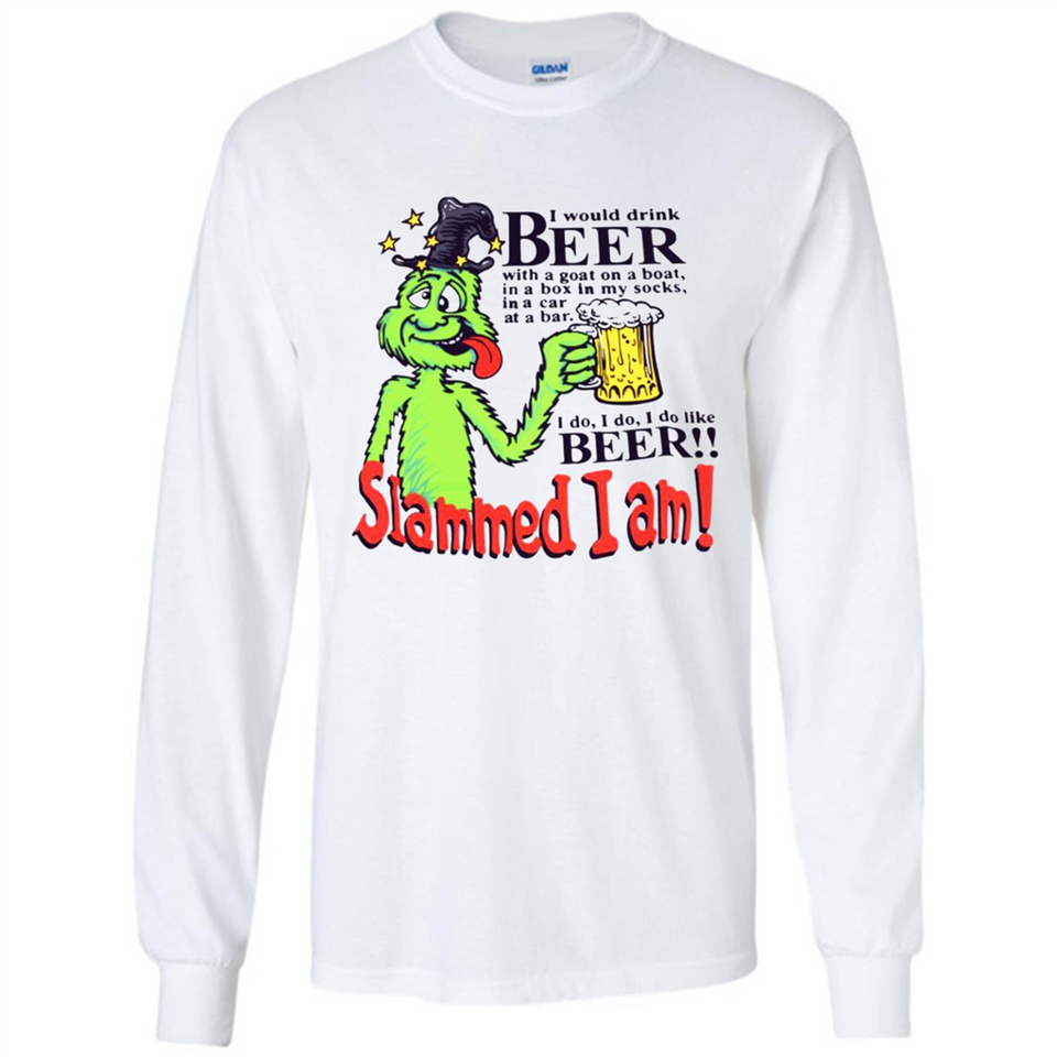 Slammed I Am I Would Drink Beer With A Goat On A Boat Shirt - Long Sleeve T-Shirt
