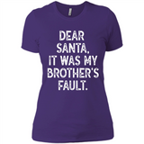 Christmas Shirt - Dear Santa It Was My Brother's Fault - Ladies' Boyfriend T-Shirt