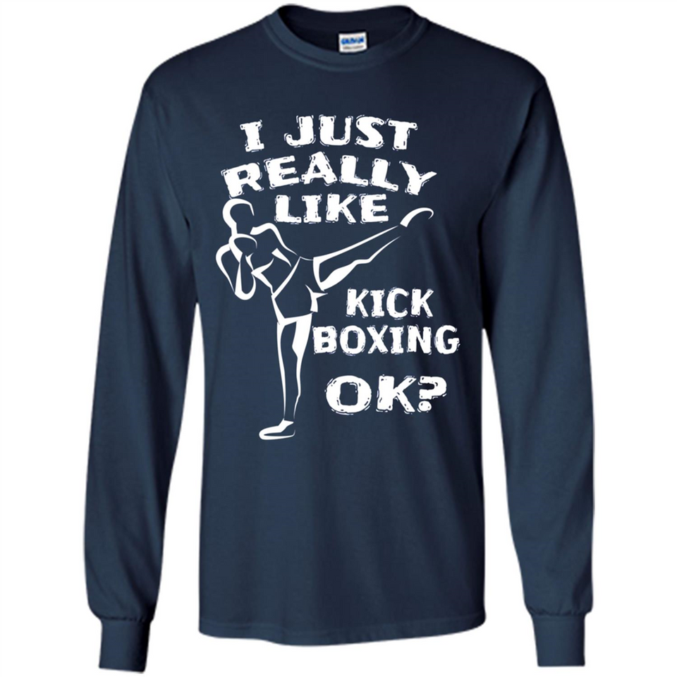 Kick Boxing Shirt Kick Boxer Boxing Workout - Long Sleeve T-Shirt