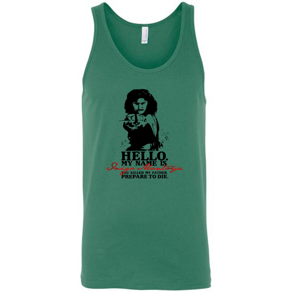 Hello My Name Is Inigo Montoya You Killed My Father Prepare To Die MERCHCUTE - Canvas Unisex Tank