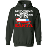 Delivering More Packages Than Santa Shirt - Postal Gift - Hoodie