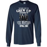 Some of us grew up listening to the beatles
