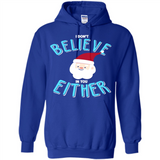 Santa Doesn't Believe In You Either Christmas Ls Shirt Gift - Hoodie