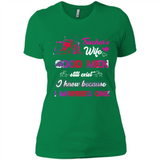 Trucker’s Wife Good Men Still Exist I Know Because I Married One - Ladies' Boyfriend T-Shirt