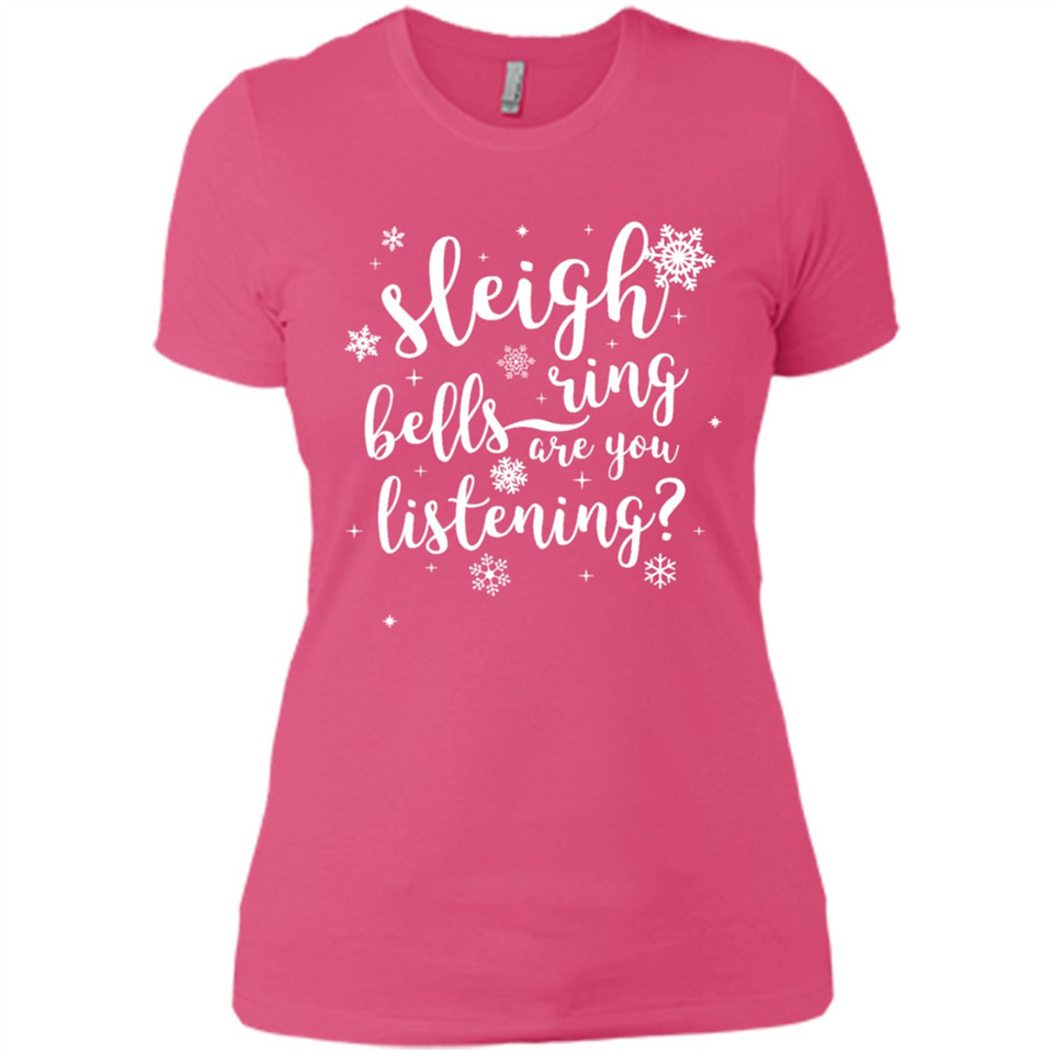 Sleigh Bells Ring Are You Listening Christmas Carol - Ladies' Boyfriend T-Shirt
