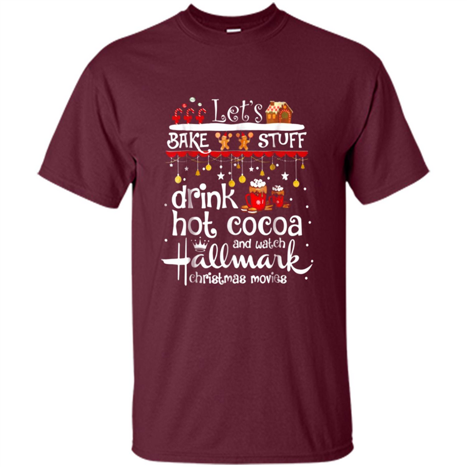 Let’s Bake Stuff Drink Hot Cocoa And Watch Hallmark Christmas Movies PINGPONG