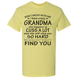 Don't Mess With Me My Grandma Is Crazy And She Will Slap You - Shirt