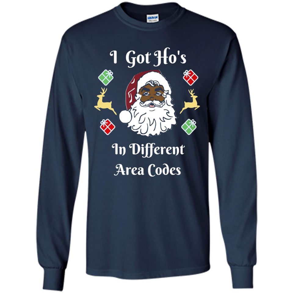 I Got Ho's Santa Christmas - Long Sleeve T-Shirt