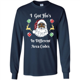 I Got Ho's Santa Christmas - Long Sleeve T-Shirt