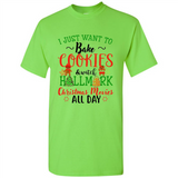 I just Want to bake Cookies and watch Hallmark Christmas movies White T-Shirt - Shirt