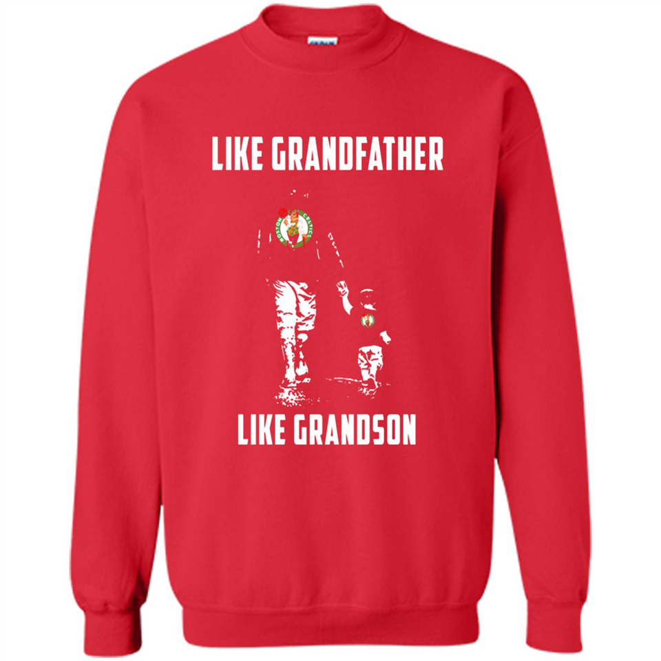 Boston Celtics Like GrandFather Like GrandSon - Sweatshirt