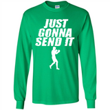 Just Gonna Send It Boxing Boxer Fighter Kick Fighting - Long Sleeve T-Shirt