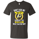 Don't Ask Me Why I'm A Washington Redskins Fan Ask Yourself