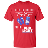 LIFE IS BETTER IN FLIP FLOPS WITH BUD LIGHT