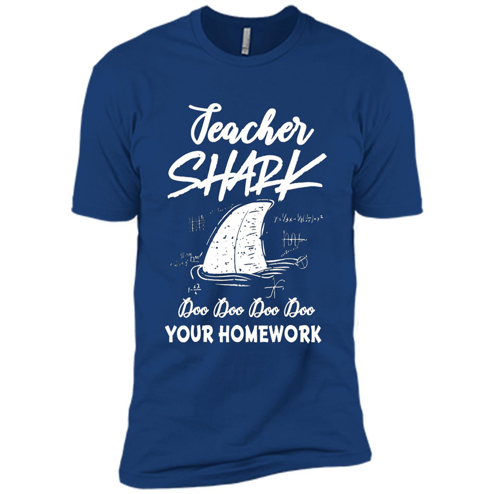 Teacher Shark Doo Doo Doo Your Homework Shirt Ladies' Boyfriend