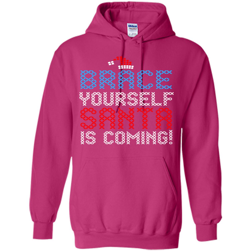 Brace Yourself Santa is coming Christmas - Hoodie