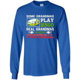Some Grandmas Play Bingo Real Grandmas Watch Football