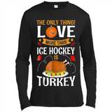 The Only Thing I Love More Than Ice Hockey Is Turkey - Canvas Long Sleeve T-Shirt