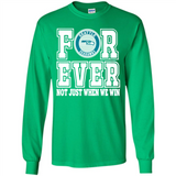 Seattle Seahawks Forever For ever not just when we win - Long Sleeve T-Shirt