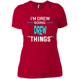 I'm Drew Doing Drew Things Funny First Name - Ladies' Boyfriend T-Shirt