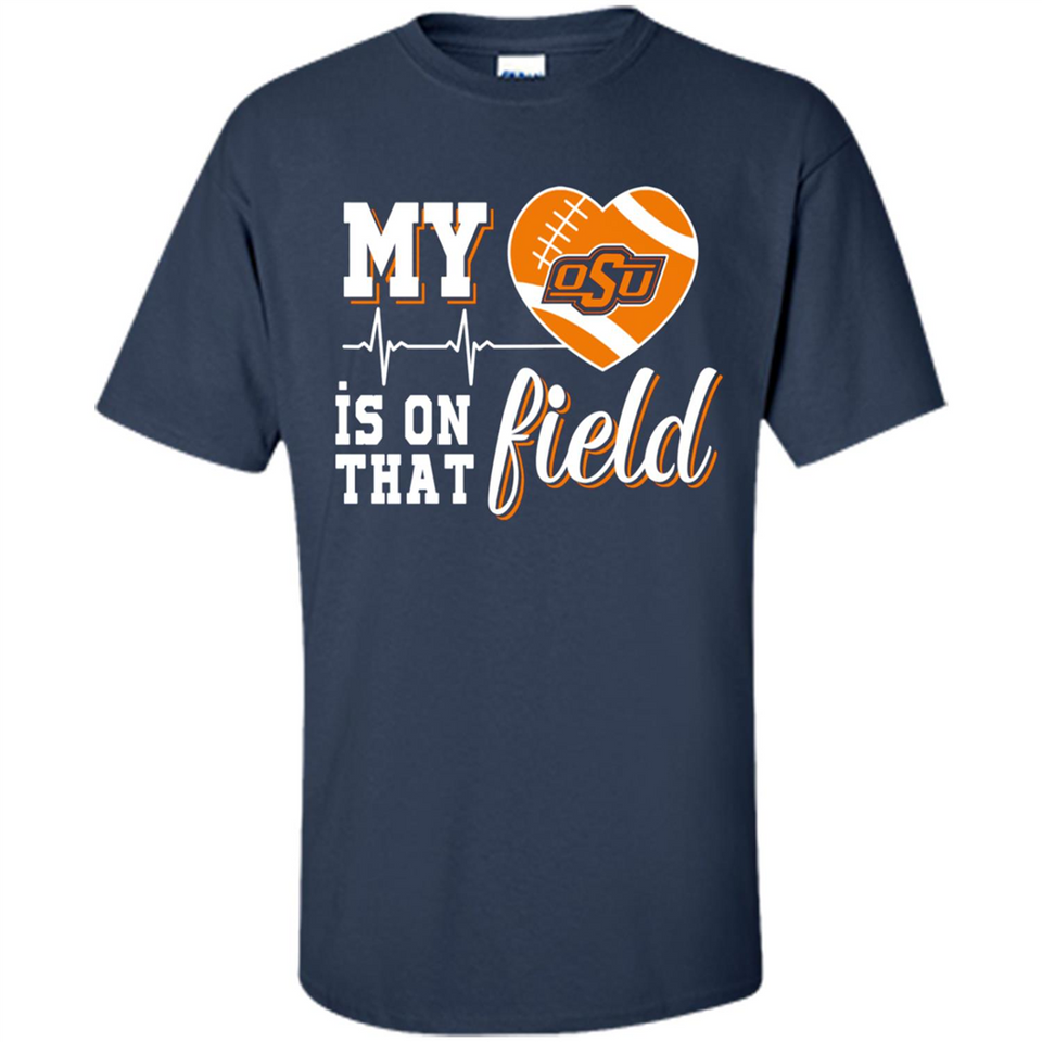 Oklahoma State Cowboys Football My Heart is on that Field - Shirt