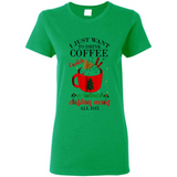 I Just Want To Drink Coffee And Watch Hallmark Christmas Movies All Day MERCHCUTE - Ladies Short-Sleeve
