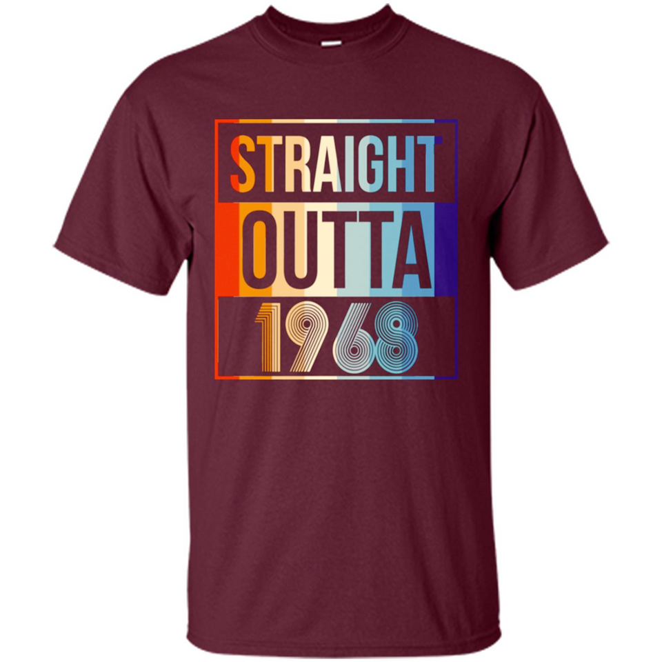 Retro Straight Outta 1968 50 Years Old - Shirt