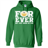 Edmonton Oilers Forever For ever not just when we win - Hoodie