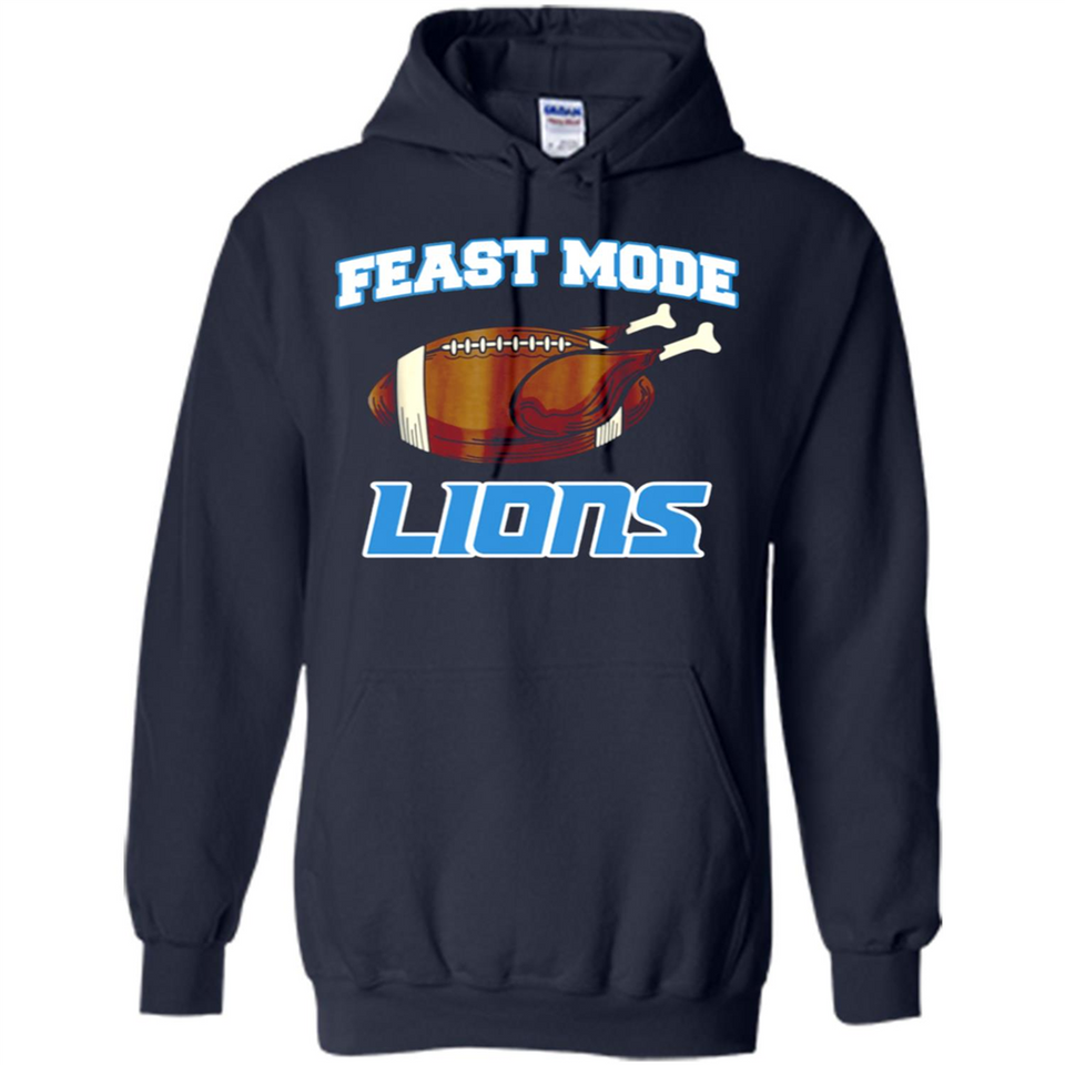 Feast Mode Lions Shirt - Detroit Turkey Thanksgiving