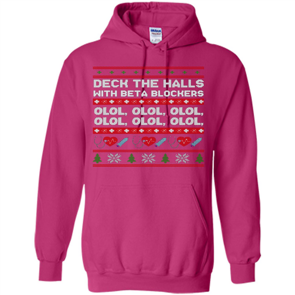 Nurse Christmas Deck The Hall Beta Blockers Sweatshirt - Hoodie
