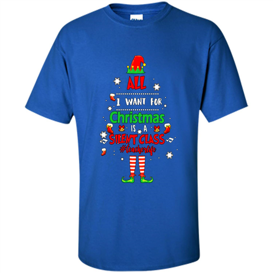 Teacher Sweashirt - All I Want For Christmas is Silent Class