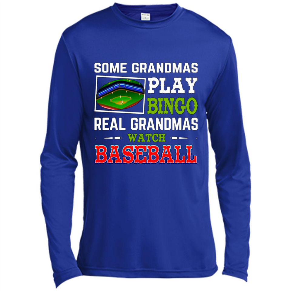 Some Grandmas Play Bingo Real Grandmas Watch Baseball
