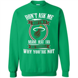 Don't Ask Me Why I'm A Miami Heat Fan Ask Yourself
