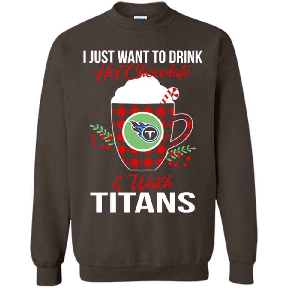 I Just Want To Drink Hot Chocolate & Watch Tennessee Titans Ugly Christmas Sweater PINGPONG
