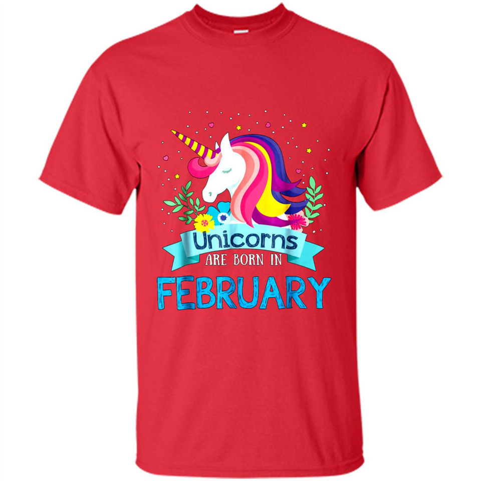 Unicorns are born in February Birthday Rainbow Gift Custom Ultra Cotton